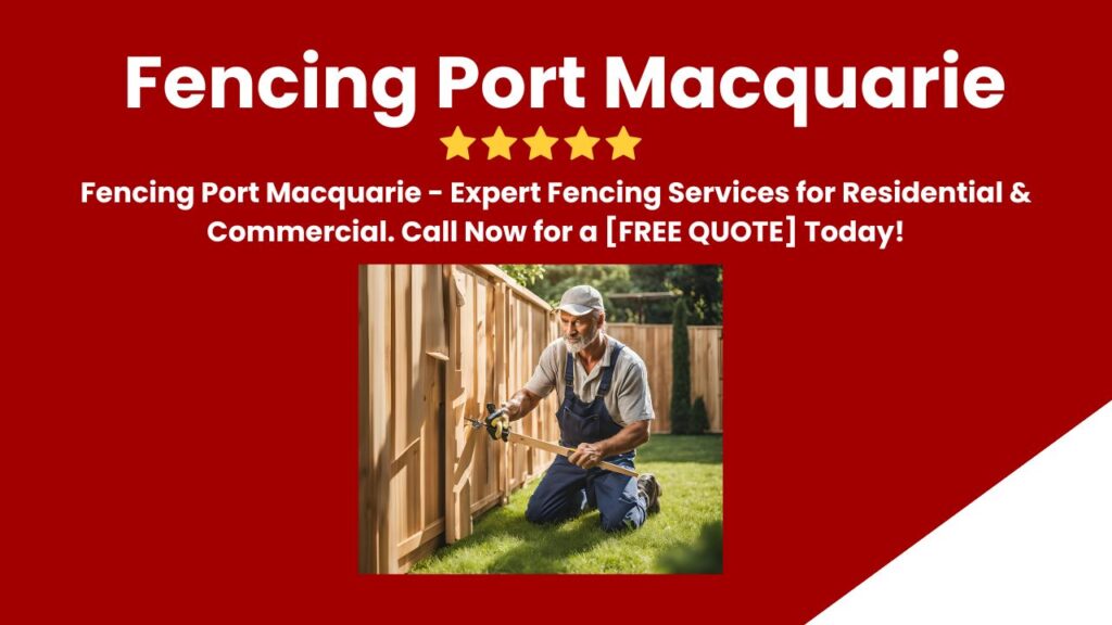 Fencing Port Macquarie